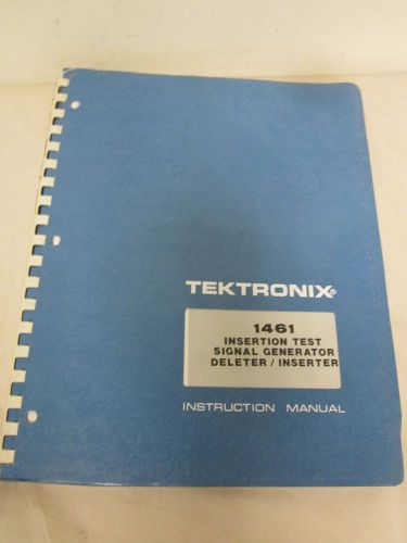 TEKTRONIX 1461 INSERTION TEST SIGNAL GENERATOR DELETER INSTRUCTION MANUAL