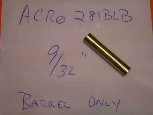 NEW! ACRO TOOL Acro Lap 9/32&#034; THROUGH HOLE BARREL, 281BLB