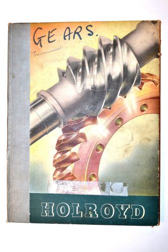 Gears 5th ed. by john holroyd &amp; co. 1955 #rb59 cutting jigs gages operation book for sale