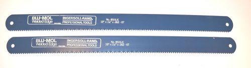 2 NOS Ingersoll-Rand 18&#034;x1-1/4&#034;x.062&#034; 6T BLU-MOL Hss POWER HACKSAW BLADE #8506JE