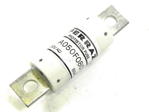 FERRAZ SHAWMUT A050F080 Protistor Fuse 80A080