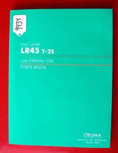 Okuma LR45 T-2S CNC Lathe Parts Book :With OSP5020L CNC, LE15-073-R1,(Inv.9934)