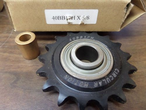 New circular motion sprocket 40bb17h x 5/8 40bb17hx5/8 5/8&#034; bore for sale