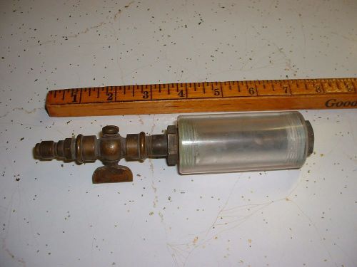 Vintage brass petcock w/ fittings acrylic chamber?  hit miss gas engine tractor for sale