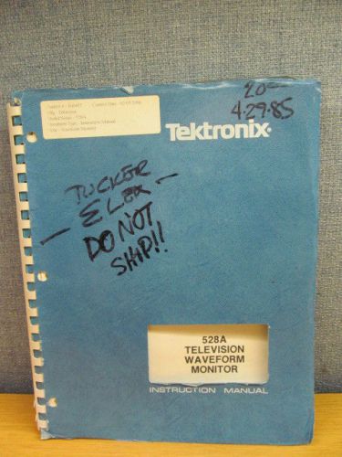 TEKTRONIX Model 528A:  Waveform Monitor Instruction Manual w/schematics