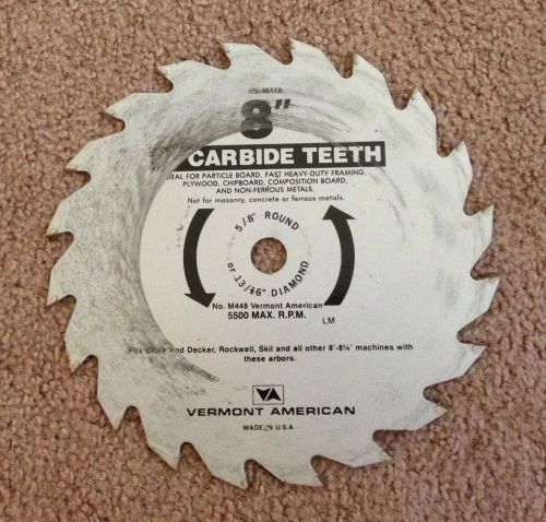 VERMONT AMERICAN 8&#034; NO.M448 CARBIDE TEETH 5/8&#034; ROUND BLADE-FITS 8-8 1/4 MACHINES