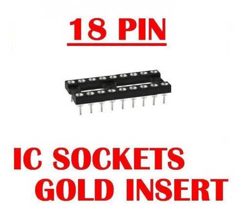 18 pin machine tooled ic sockets gold insert (qty 10) *** new *** for sale