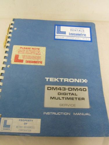 TEKTRONIX DM43-DM40 DIGITAL MULTIMETER SERVICE INSTRUCTION MANUAL