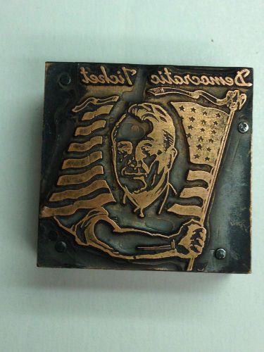 Democratic ticket ~ roosevelt~flag~advertising printer&#039;s letterpress type block for sale