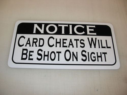 CARD CHEATS WILL BE SHOT Sign 4 Texas Farm Ranch Barn Country Club Track Pig