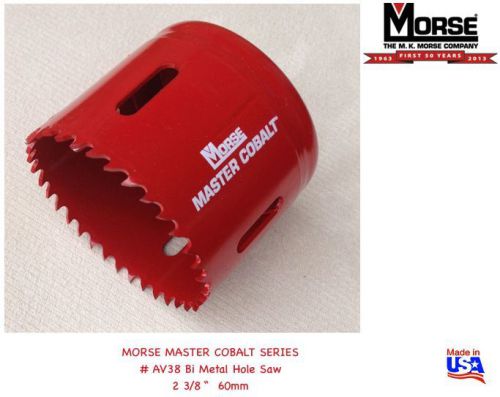 MORSE # AV38    2-3/8&#034;    60mm  Bi-Metal Hole Saw  &#034;Strong &amp; Durable&#034;  USA MADE