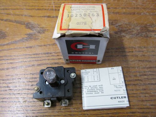 NEW NOS Cutler Hammer 10250T63 Operator Light Module Push Pull 120V 50/60Hz