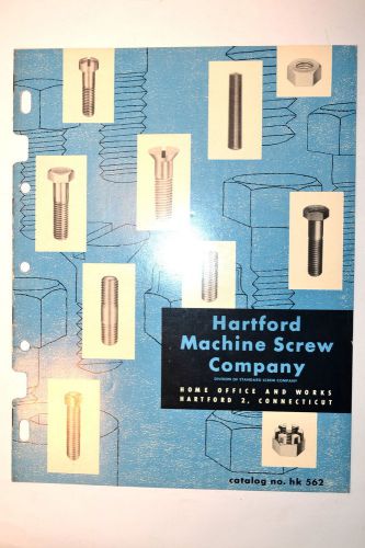 HARTFORD MACHINE SCREW COMPANY CATALOG No. HK562 1956 #RR657 cap screws studs