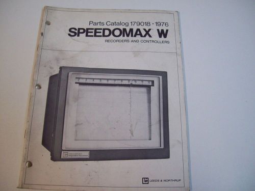 LEEDS &amp; NORTHRUP 179018 PARTS CATALOG SPEEDOMAX &#039;&#039;W&#039;&#039; RECORDERS &amp; CONTROLLERS