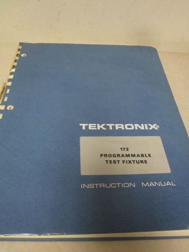 TEKTRONIX 172 PROGRAMMABLE TEST FIXTURE  INSTRUCTION MANUAL