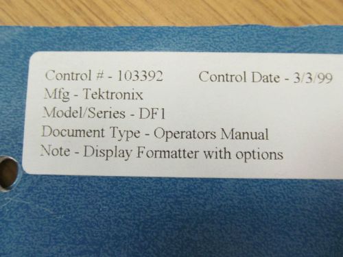 TEKTRONIX DF1 Display Formatter with options Operator Manual Rev 6/77