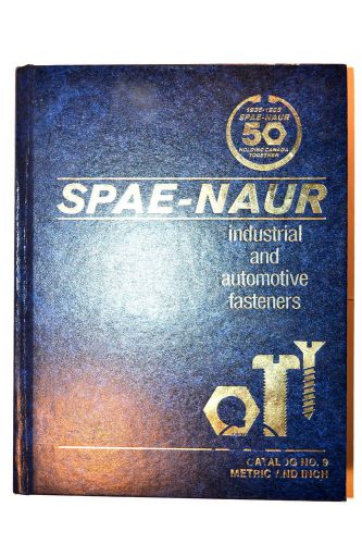 1986 SPAE-NAUR INDUSTRIAL &amp; AUTOMOTIVE FASTENER CATALOG No. 9 METRIC &amp; INCH RB86