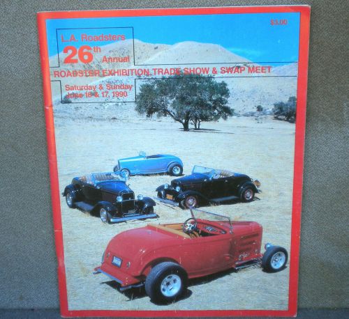 LA ROADSTER EXHIBIT,TRADE SHOW AND SWAP MEET MAGAZINE JUNE 1990