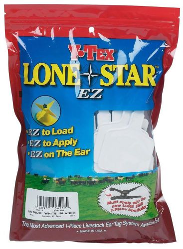 Y-TEX LONE STAR EZ ONE-PIECE EAR TAGS, MEDIUM WHITE BLANKS, PACK OF 25, NEW!