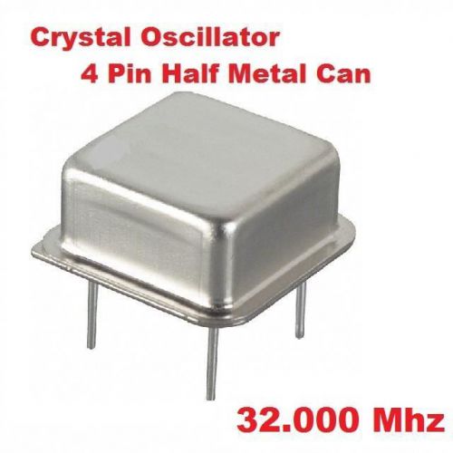 32.000Mhz 32.000 Mhz CRYSTAL OSCILLATOR HALF CAN ( Qty 10 ) *** NEW ***