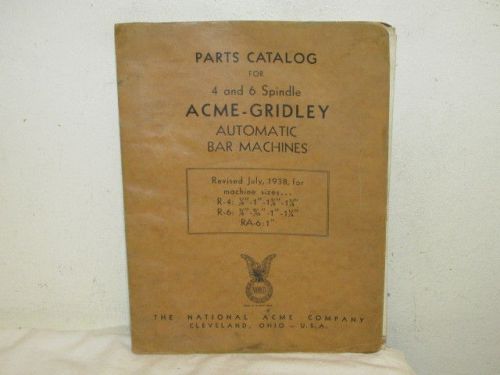 Antique 1938 Catalog 4 &amp; 6 Spindle Acme-Gridley Automatic Bar Machines VFC