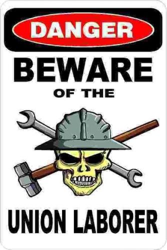 3 - Danger Beware Of The Union Laborer Oilfield Hard Hat Helmet Sticker H347