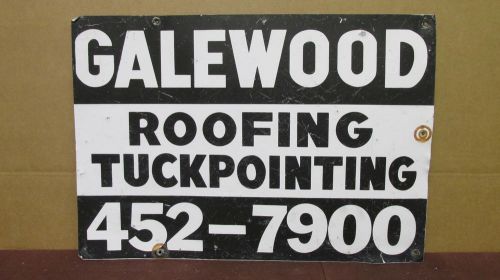 Used Vintage Aluminum GALEWOOD &#034;Roofing - Tuckpointing&#034; Business Sign ~ 20x14