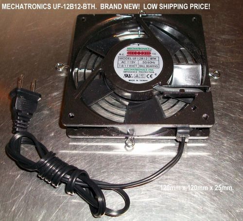 MECHATRONICS COOLING FAN  UF-12B12-BTH 115VAC  NEW! LOW SHIPPING!