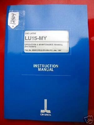 Okuma LU15-MY Operation &amp; Maint Manual: 4040-E-R2 (LE11-094-R3) (Inv.12404)