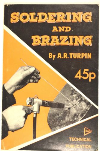 SOLDERING &amp; BRAZING Book by Turpin 1970 ed. mechanic machinist myford lathe RB27