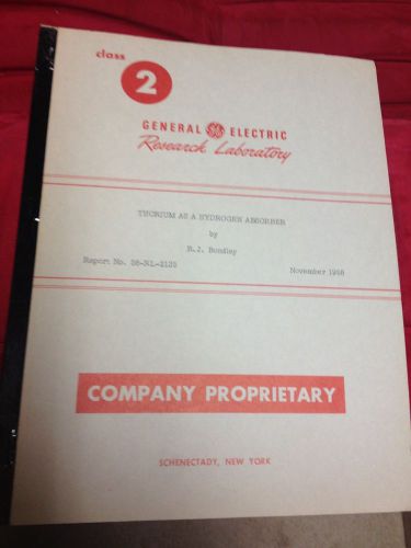 VINTAGE GENERAL ELECTRIC THORIUM AS A HYDROGEN ABSORBER 1858 RESEARCH BOOKLET