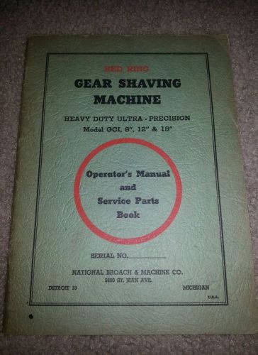 Red Ring GCI Gear Shaving Machine Instruction and Parts Manual Rare