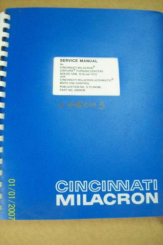 CINCINNATI MILACRON SERVICE MANUAL CINTURN TURNING CENTERS W 850TC CNC CONTROL