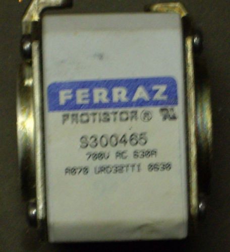 Ferraz Protistor S300465 , 700 Volt Fuse , (D1)