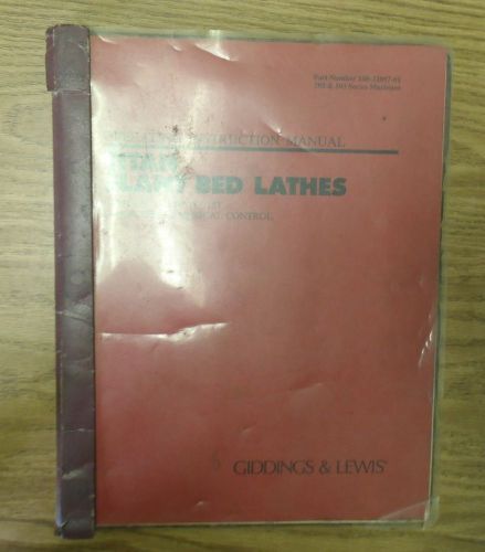 Giddings &amp; Lewis Titan Slant Bed Lathe Fanuc 11T/15T CNC Operating Manual G&amp;L