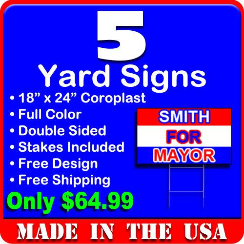 5 18x24 full color yard signs custom 2 double sided, stakes included free design for sale