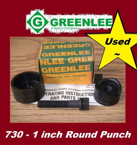 USED GREENLEE #730- 1 inch ROUND RADIO CHASSIS PUNCH - WITH BOX &amp; INSTRUCTIONS..