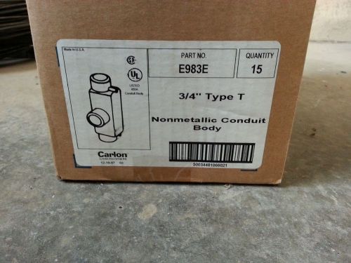 CASE OF CARLON E983E 3/4&#034; TEE T NONMETALLIC NON-METALLIC CONDUIT BODY (15 EACH)