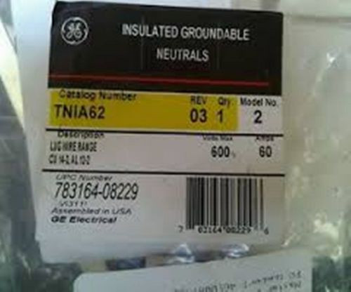 6 NEW GE INDUSTRIAL TNIA62 - 60A NEUTRAL KIT, 783164-08229, SEALED     OEM 114