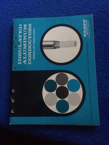 Kaiser Aluminum Electric Products 1964 Catalog Of Insulated Aluminim Conductors