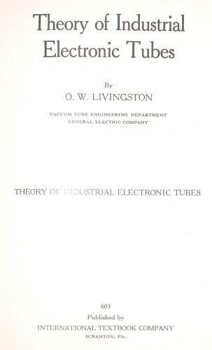 Theory of industrial electronic tubes book by livingston 1937 4 monarch lathe for sale