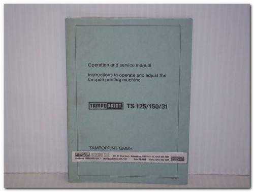 Tampo print ts 125 150 31 tampon printing machine original op and service manual for sale