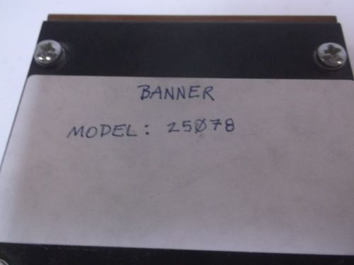 BANNER 25078 DRM REJECT MODULE *USED*