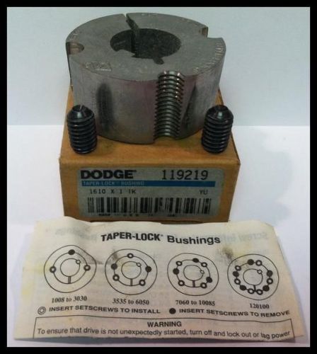 Dodge Model 119219 Taper-Lock Bushing 1610 x 1 IK YU * New Surplus *