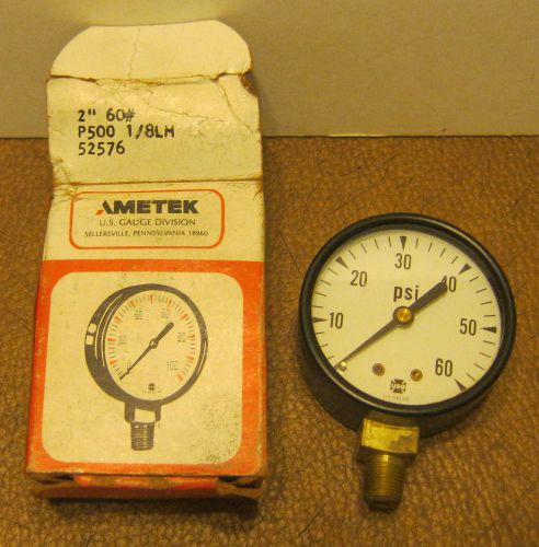 AMETEK 2&#034; 60# P500 1/8 LM Air Gauge PART #52576 NEW in the Box!!!!