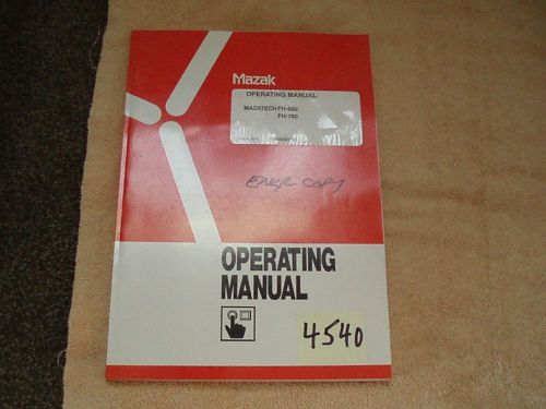 Mazak Operation  Manual for Mazatech FH - 680 &amp; FH-780 Manual No. H245SA0016E