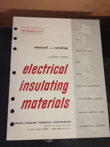 VINTAGE OWENS CORNING FIBERGLAS ELECTRICAL INSULATING MATERIALS