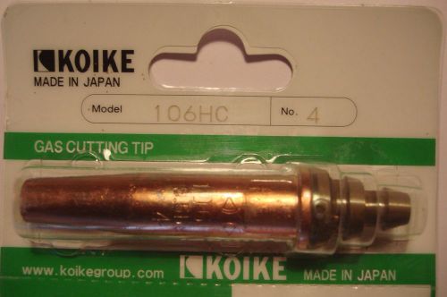 KOIKE JAPAN 106HC # 4 CUTTING TIP For PROPANE, BUTANE, LPG NATURAL GASES NOZZLE