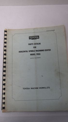 TOYODA HORIZONTAL SPINDLE MACHINING CENTER FH55 PARTS CATALOG