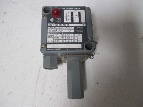 ALLEN BRADLEY 836T-T254JX88X15 SER.A PRESSURE CONTROL *USED*